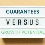 Guarantee vs Growth Potential